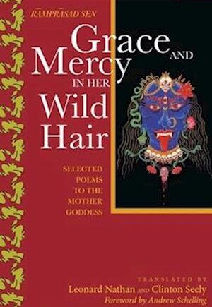 Grace og Nåde: Digte om Kali af Ramprasand Sen